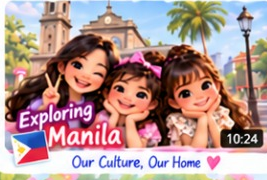 Exploring Manila — Our Culture, Our Home